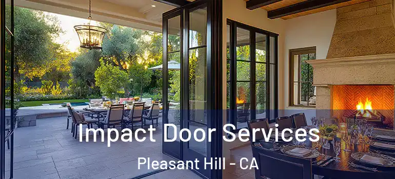  Impact Door Services Pleasant Hill - CA