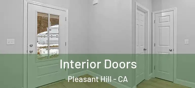  Interior Doors Pleasant Hill - CA